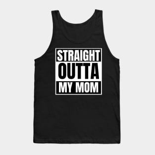 Straight outta mom Tank Top